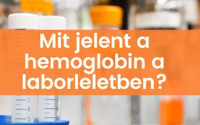 Mit jelent a hemoglobin (hgb) érték a laborleletben?