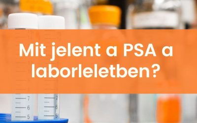 Mit jelent a PSA a laborleletben?