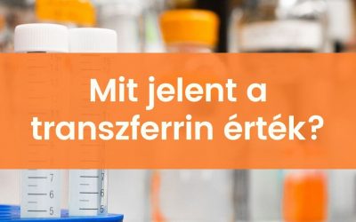 Mit jelent a transzferrin érték a laborleletben?