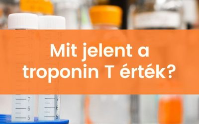 Mit jelent a troponin T érték a laborleletben?